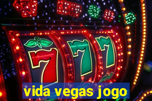 vida vegas jogo